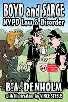 Boyd and Sarge: NYPD Law and Disorder 1676106324 Book Cover