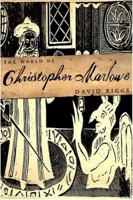 The World of Christopher Marlowe 0805077553 Book Cover