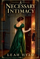 A Necessary Intimacy (The London Merchant Houses) B0HMKCJNJB Book Cover