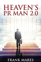 Heaven's PR Man 2.0 B0851MGWPQ Book Cover