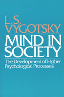 Mind in Society: Development of Higher Psychological Processes 0674576292 Book Cover