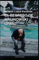 El Regreso de Malinowsk Grant B08HJ5HPSM Book Cover