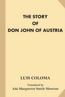 The Story Of Don John Of Austria 1539812723 Book Cover