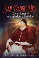 En silencio con San Padre Pío: Oraciones y recogimiento interior (Spanish Edition) B0GDJQNQ77 Book Cover