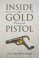 Inside the Gold-Plated Pistol 1951490169 Book Cover
