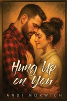 Hung Up on You B0FWBBD7YV Book Cover