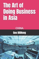 The Art of Doing Business in Asia: CHINA B0FHDL4NKL Book Cover