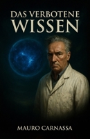 Das verbotene Wissen: Wilhelm Reich – Die tragische Geschichte des Wissenschaftlers, dessen Bücher die Demokratie verbrannte B0FX7JNGXF Book Cover