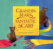 Grandpa Bear'S Fantastic Scarf 1885223412 Book Cover