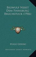 Beowulf Nebst Dem Finnsburg Bruchstuck (1906) 1167489667 Book Cover