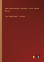 Le Catéchisme Chrétien 3368201263 Book Cover