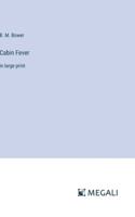 Cabin Fever: in large print 3387009801 Book Cover