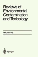Reviews of Environmental Contamination and Toxicology, Volume 145 146127513X Book Cover