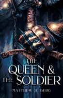 The Queen & The Soldier: Book Two of the Exciting New Coming of Age Epic Fantasy Series, The Crafter Chronicles B08M8DGRM5 Book Cover
