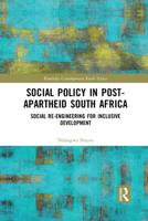Social Policy in Post-Apartheid South Africa: Social Re-Engineering for Inclusive Development 1032086459 Book Cover