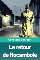 Le retour de Rocambole (French Edition) 3694218416 Book Cover