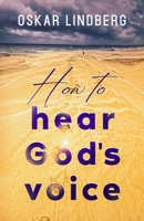How to hear God's voice B0BRYZNGBT Book Cover