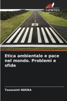Etica ambientale e pace nel mondo. Problemi e sfide 620608034X Book Cover