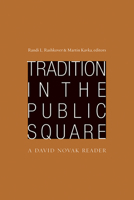 Tradition in the Public Square: A David Novak Reader (Radical Traditions) 0802830722 Book Cover