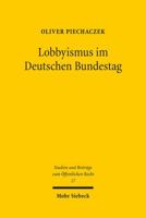 Lobbyismus Im Deutschen Bundestag: Lobbytatigkeiten Von Bundestagsabgeordneten (Built-In-Lobbyismus) Im Lichte Des Verfassungs- Und Des Abgeordnetenre 3161526112 Book Cover