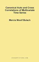 Canonical Auto and Cross Correlations of Multivariate Time Series 1581120559 Book Cover