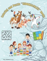 Coloring and puzzle ''SUDOKU&MAZES'' books for children 6-12: Coloring (Animals, LICORN), Sudoku, Maze, Drawning paper .... Activity book for small ch B096XS1KF5 Book Cover