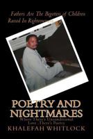 Poetry and Nightmares: Where There's Unconditional Love, There's Poetry. 1534640053 Book Cover