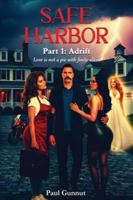 Safe Harbor Part 1: Adrift: Love Isn't A Pie With Finite Slices B0G5DTT89Z Book Cover