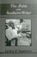 The Fable of the Southern Writer 0807118710 Book Cover