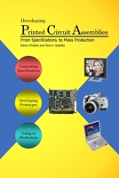 Developing Printed Circuit Assemblies: From Specifications to Mass Production 1435718763 Book Cover
