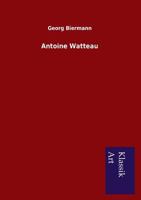 Antoine Watteau 3954911922 Book Cover