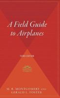 A Field Guide to Airplanes: of North America (Field Guide)