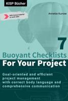 7 Buoyant Checklists for Your Project: Goal-oriented and efficient  project management  with correct body language and  comprehensive communication 3966950049 Book Cover