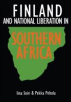Finland and National Liberation in Southern Africa 9171064311 Book Cover