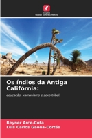 Os índios da Antiga Califórnia (Portuguese Edition) 6630233425 Book Cover