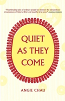 Quiet As They Come 1935439189 Book Cover