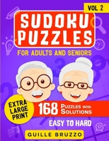 Sudoku Puzzles for Adult and Seniors Large Print Vol 2: An Adventure of Mental Exercises with 168 Puzzles With Solutions From Easy to Hard for Adults B0CVC6B1RM Book Cover