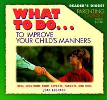 What to Do to Improve Your Child's Manners (What to Do Parenting Guide) 0762101016 Book Cover