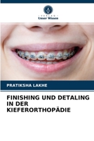 FINISHING UND DETALING IN DER KIEFERORTHOPÄDIE 6204036068 Book Cover