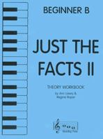 Just the Facts II - Theory Workbook - Beginner B 1617271632 Book Cover