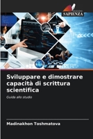 Sviluppare e dimostrare capacità di scrittura scientifica (Italian Edition) 6207878353 Book Cover