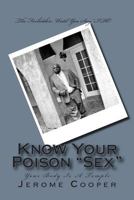 Know Your Poison "Sex" 150016027X Book Cover