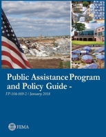 FEMA Public Assistance Program and Policy Guide - FP-104-009-2/January 2018 1985764717 Book Cover