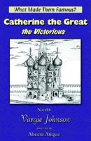 Catherine the Great, the Victorious 193119596X Book Cover