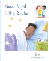 Good Night Little Doctor 1087878942 Book Cover