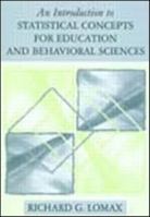 An Introduction to Statistical Concepts for Education and Behavioral Sciences 0805827498 Book Cover
