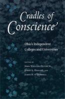 Cradles of Conscience: Ohio's Independent Colleges and Universities 0873387635 Book Cover