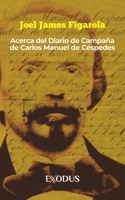 Acerca del Diario de Campaña de Carlos Manuel de Céspedes B09TMVRVXD Book Cover