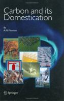 Carbon and Its Domestication 1402039565 Book Cover