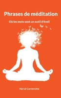 Phrases de m?ditation: O? les mots sont un outil d'?veil 2322444073 Book Cover